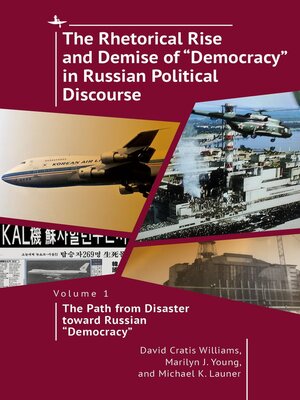 cover image of The Rhetorical Rise and Demise of "Democracy" in Russian Political Discourse, Volume 1